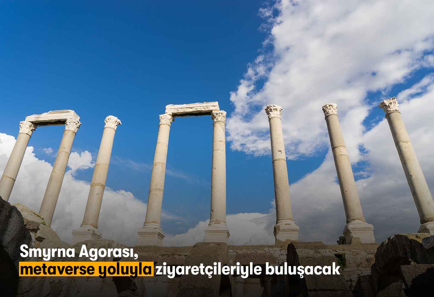 Smyrna Antik Kenti Agorası, metaverse yoluyla ziyaretçileriyle buluşacak