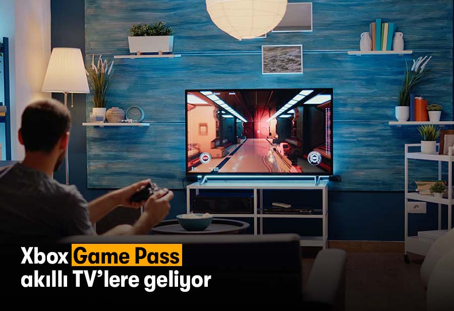 Xbox Game Pass akıllı TV’lere geliyor